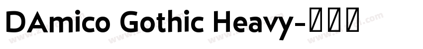 DAmico Gothic Heavy字体转换